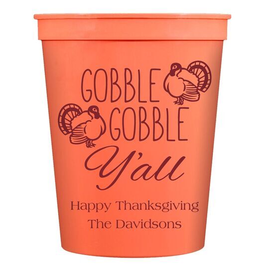Gobble Gobble Y'all Stadium Cups